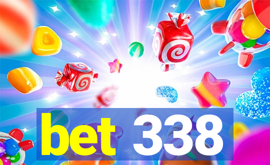 bet 338